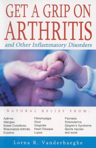 Beispielbild fr Get a Grip on Arthritis and Other Inflammatory Disorders zum Verkauf von SecondSale