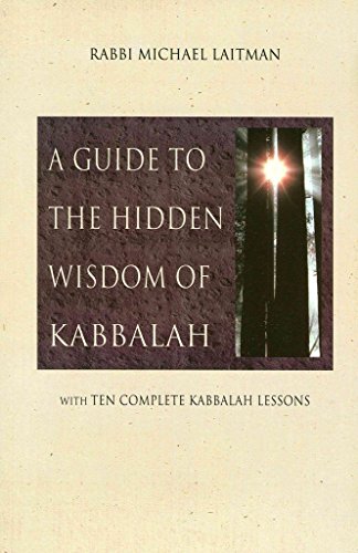 Imagen de archivo de A Guide to the Hidden Wisdom of Kabbalah: With Ten Complete Kabbalah Lessons a la venta por ThriftBooks-Dallas