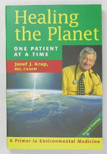 9780973194500: Healing the Planet : One Patient at a Time: A Primer in Environmental Medicine