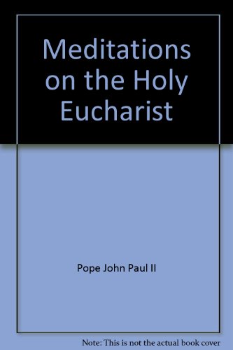 Stock image for Meditations on the Holy Eucharist for sale by The Bookseller