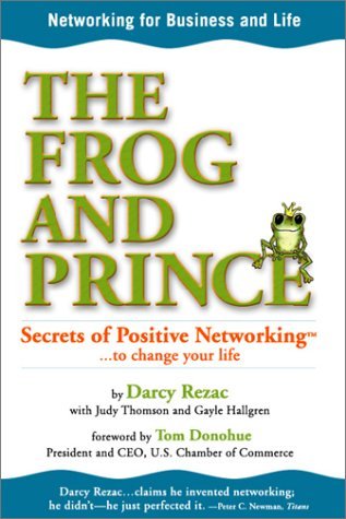 Beispielbild fr The Frog and Prince: Secrets of Positive Networking To Change Your Life zum Verkauf von SecondSale