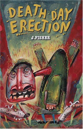 Death Day Erection (9780973238051) by J. Fisher