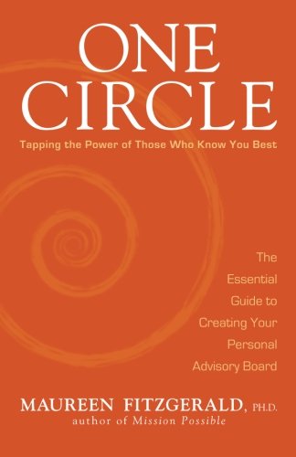 Stock image for One Circle-Tapping the Power of Those who Know you Best: The Essential Guide to Creating your Personal Advisory Board for sale by Book Deals