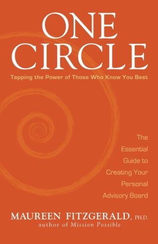 9780973245110: One Circle-Tapping the Power of Those who Know you Best: The Essential Guide to Creating your Personal Advisory Board