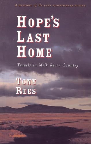 Stock image for Hope's Last Home: Travels in Milk River Country for sale by Books Unplugged