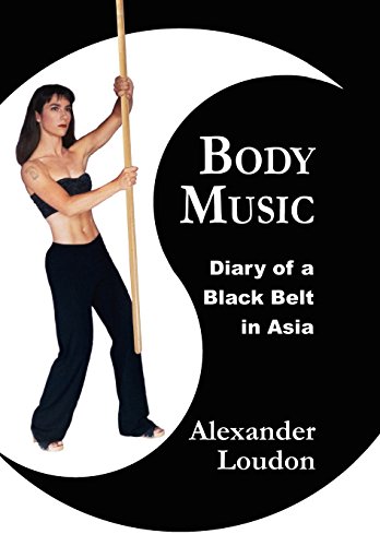 9780973255201: Body Music: Diary of a Black Belt in Asia