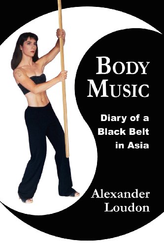 9780973255218: Body Music: Diary of a Black Belt in Asia (Paperback)