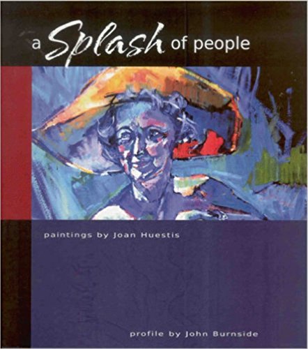 Imagen de archivo de A Splash of People: Paintings By Joan Huestis a la venta por Pistil Books Online, IOBA