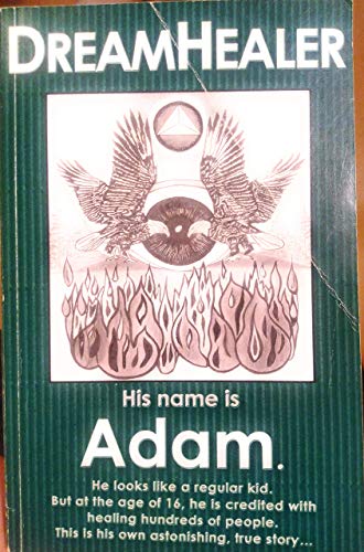 Stock image for Dream Healer: His name is Adam for sale by Your Online Bookstore