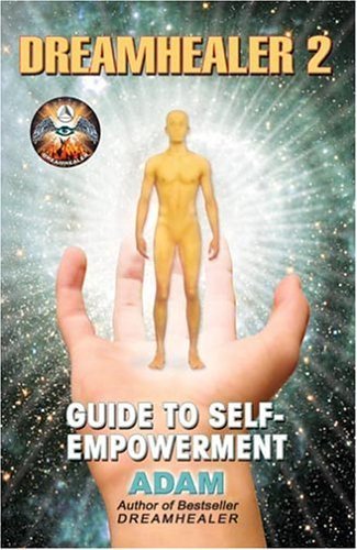 9780973274813: DreamHealer 2: Guide to Self-Empowerment by Adam of Bremen (2004) Paperback