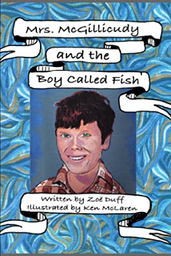 Beispielbild fr Mrs. McGillicuddy and The Boy Called Fish zum Verkauf von PBShop.store US