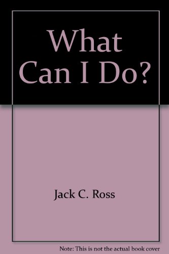 What Can I Do?: Poems and Essays 1985-2004 (9780973279320) by Jack C. Ross