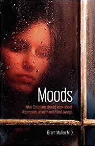 Stock image for Moods: What Christians Should Know About Depression, Anxiety and Mood Swings for sale by WorldofBooks