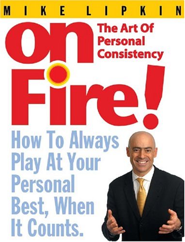 Stock image for On Fire! The Art of Personal Consistency for sale by Hawking Books