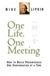 Stock image for One Life, One Meeting: How to Build Preeminence One Conversation at a Time for sale by SecondSale