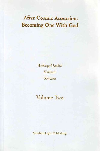 Stock image for After Cosmic Ascension: Becoming One With God, Volume Two for sale by Magus Books