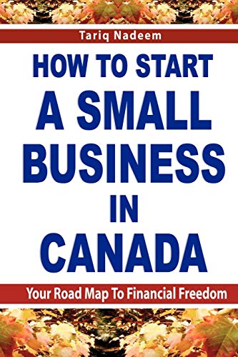 Beispielbild fr How to Start a Small Business in Canada zum Verkauf von ThriftBooks-Dallas