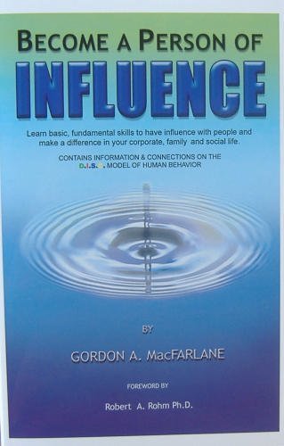 Beispielbild fr Become a Person of Influence: Learn Basic, Fundamental Skills to Have Influence with People and Make a Difference in Your Corporate, Family and Social Life zum Verkauf von SecondSale