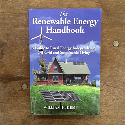 9780973323320: The Renewable Energy Handbook: A Guide to Rural Energy Independence, Off-Grid and Sustainable Living