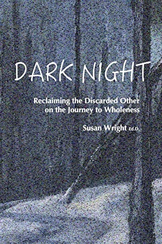 Stock image for Dark Night: Reclaiming the Discarded Other on the Journey to Wholeness for sale by GF Books, Inc.