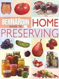 Stock image for BERNARDIN GUIDE TO HOME PRESERVING for sale by COOK AND BAKERS BOOKS