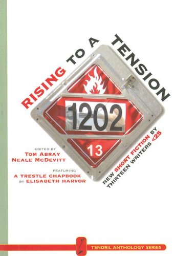 Beispielbild fr Rising to a Tension: New Short Fiction by Thirteen Writers <25 (Tendril Anthology (Cumulus Press)) zum Verkauf von Spike706