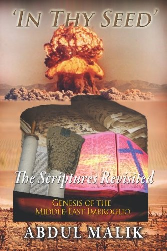 In Thy Seed: The Scriptures Revisited (9780973368796) by Malik, Abdul