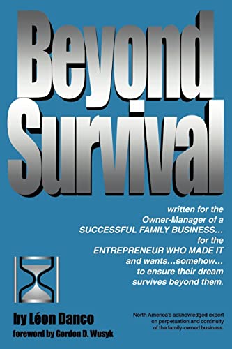 Imagen de archivo de Beyond Survival, a Guide for Business Owners and Their Families a la venta por HPB-Emerald