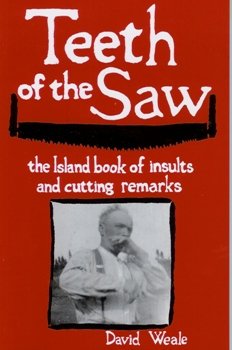 Imagen de archivo de Teeth of the Saw the Island Book of Insults and Cutting Remarks a la venta por ThriftBooks-Dallas