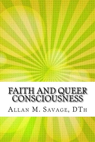 Stock image for Faith and Queer Consciousness: Philosophy in a New Key for sale by Revaluation Books