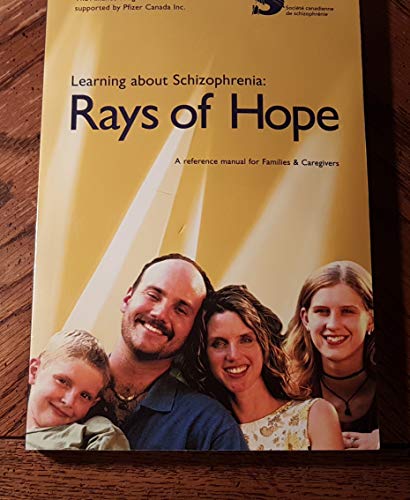 Imagen de archivo de Learning about Schizophrenia: Rays of Hope (A Reference Manual for Families and Caregivers) a la venta por ThriftBooks-Atlanta