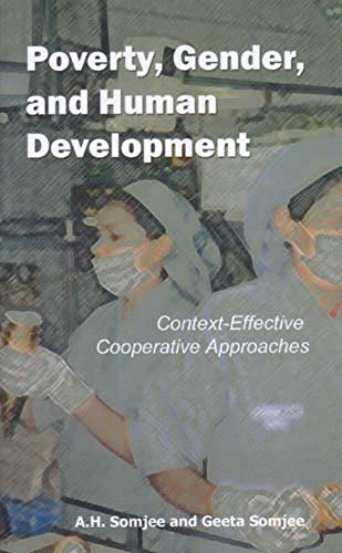 Beispielbild fr Poverty, Gender, and Human Development: Context-effective cooperative approaches zum Verkauf von J. W. Mah