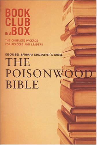 Bookclub-in-a-Box Discusses The Poisonwood Bible, the Novel by Barbara Kingsolver (9780973398403) by Marilyn Herbert