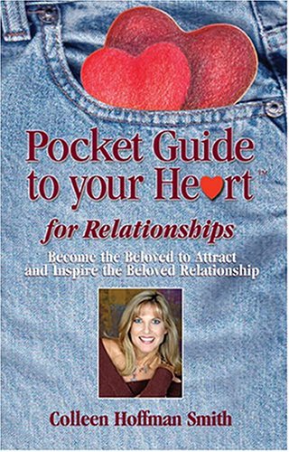 Stock image for Pocket Guide Toyour Heart For Relationships: Become the Beloved to Attract and Inspire the Beloved Relationship for sale by medimops
