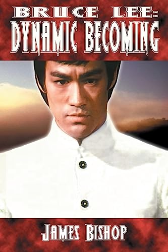 Stock image for Bruce Lee: Dynamic Becoming for sale by HPB-Diamond