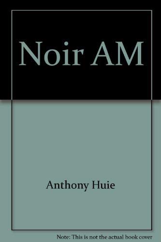 Stock image for Noir AM for sale by BMV Bloor