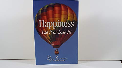 Beispielbild fr Happiness : Use It or Lose It! zum Verkauf von Better World Books