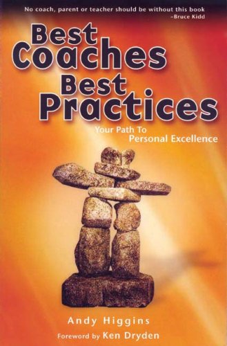 Stock image for Best Coaches, Best Practices: Your Path to Personal Excellence for sale by Blue Vase Books