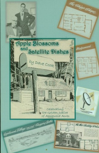 Stock image for Apple Blossoms and Satellite Dishes : Celebrating the Golden Jubilee of Applewood Acres for sale by Gulf Coast Books