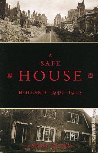 A Safe House: Holland, 1940-1945