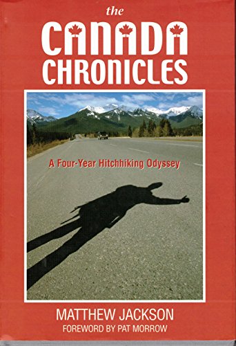 Stock image for Canada Chronicles: A Four-Year Hitchhiking Odyssey for sale by Zoom Books Company