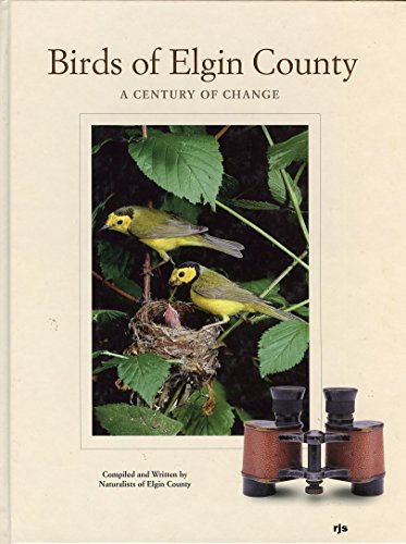 9780973488906: Birds of Elgin County: A Century of Change ...