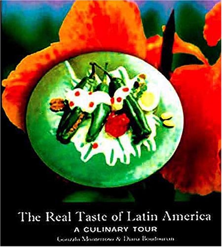 Imagen de archivo de The Real Taste of Latin America: A Culinary Tour a la venta por Burke's Book Store