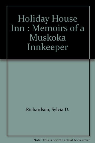 9780973554403: Holiday House Inn : Memoirs of a Muskoka Innkeeper