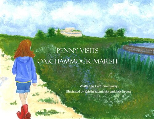 Stock image for Penny Visits Oak Hammock Marsh for sale by Books on the Web