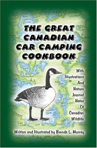 Stock image for The Great Canadian Car Camping Cookbook for sale by SecondSale
