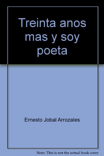 Stock image for Treinta anos mas y soy poeta (Spanish Edition) for sale by Revaluation Books