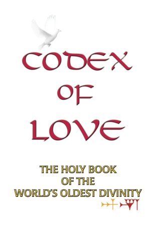 Beispielbild fr Codex of Love: Holy Book of World's Oldest Divinity zum Verkauf von GF Books, Inc.