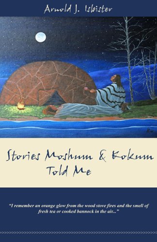 9780973597769: Title: Stories Moshum n Kokum Told Me