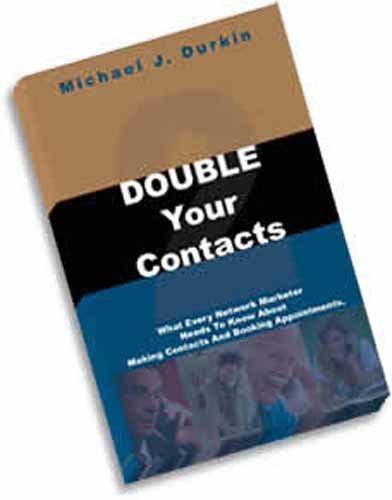 9780973618792: Double Your Contacts: What Every Network Marketer Needs to Know About Making Contacts and Booking Appointments Edition: First